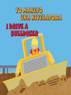cover image of Yo manejo una niveladora/I Drive a Bulldozer